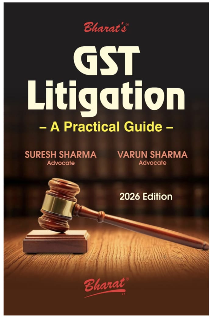 Suresh Sharma Advocate & Varun Sharma Advocate  Bharat GST Litigation  A Practical Guide