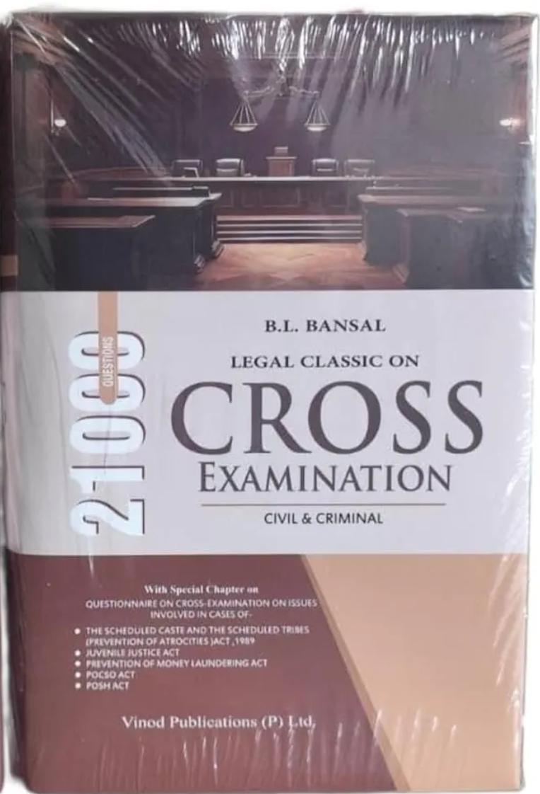 B L Bansal Legal Classic on Cross Examination