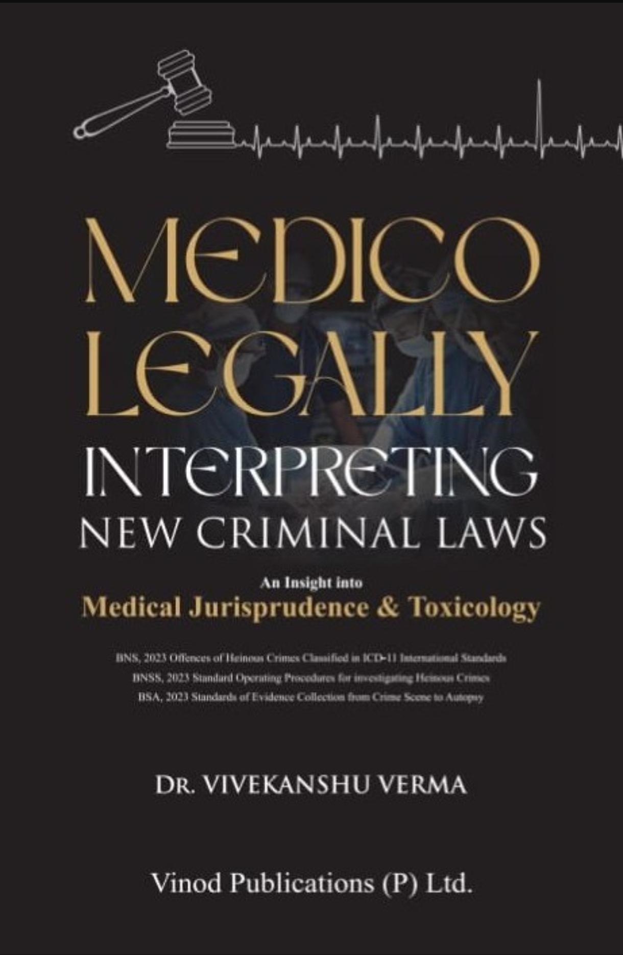 Vivekanshu Verma Medico Legally Interpreting New Criminal Laws