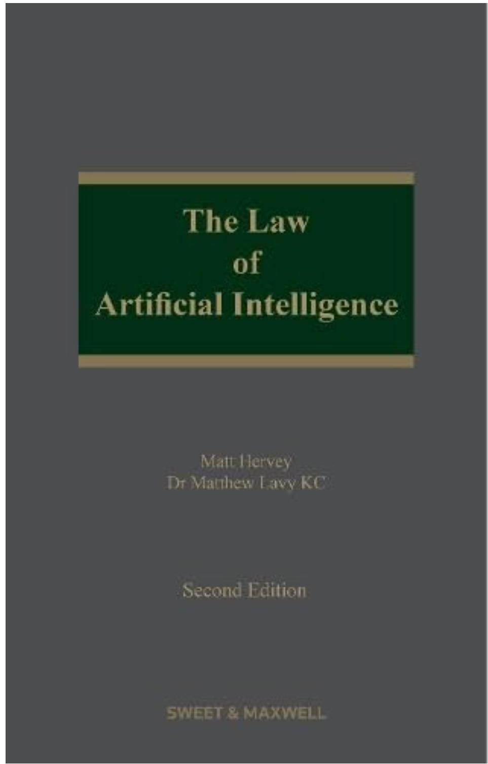 Matthew Lavy Matt Hervey The Law of Artificial Intelligence